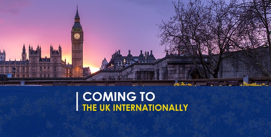Coming to the UK Internationally