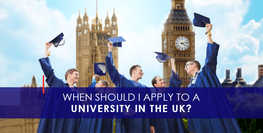 When Should I Apply to a University in the UK