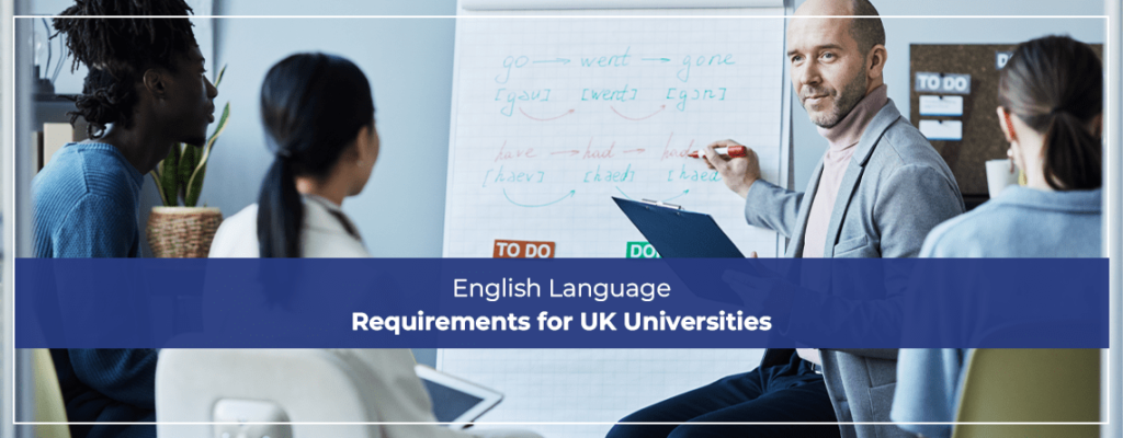 English Language Requirements for UK Universities