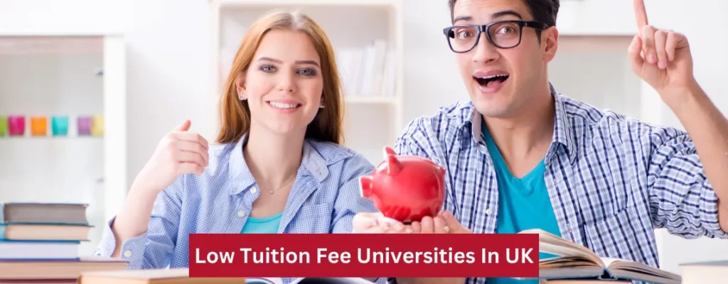Low Tuition Fee Universities In UK