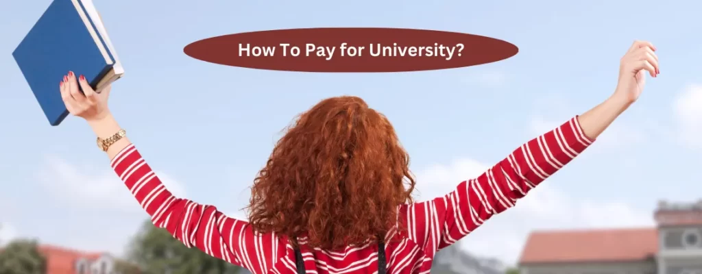 How To Pay For University