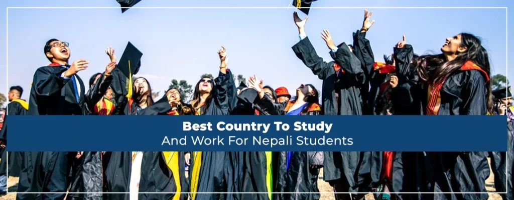 Best Country To Study And Work For Nepali Students