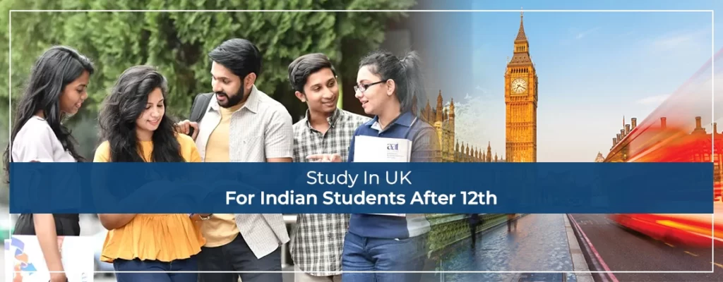Study In UK For Indian Students After 12th