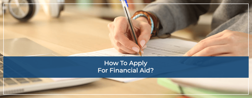 How To Apply For Financial Aid