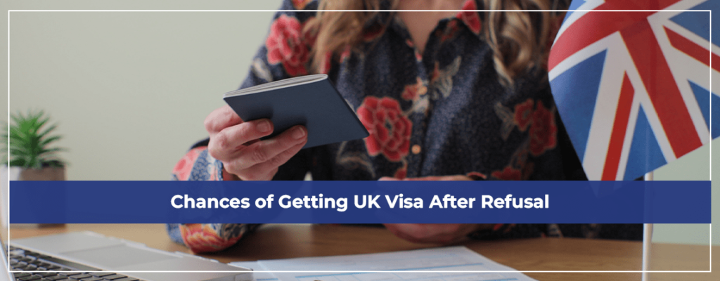 Chances of Getting UK Visa After Refusal