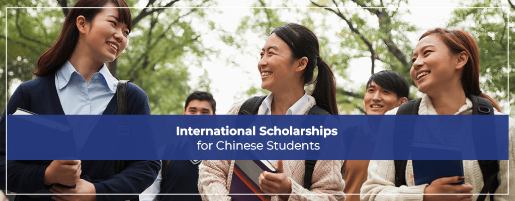 International Scholarships for Chinese Students