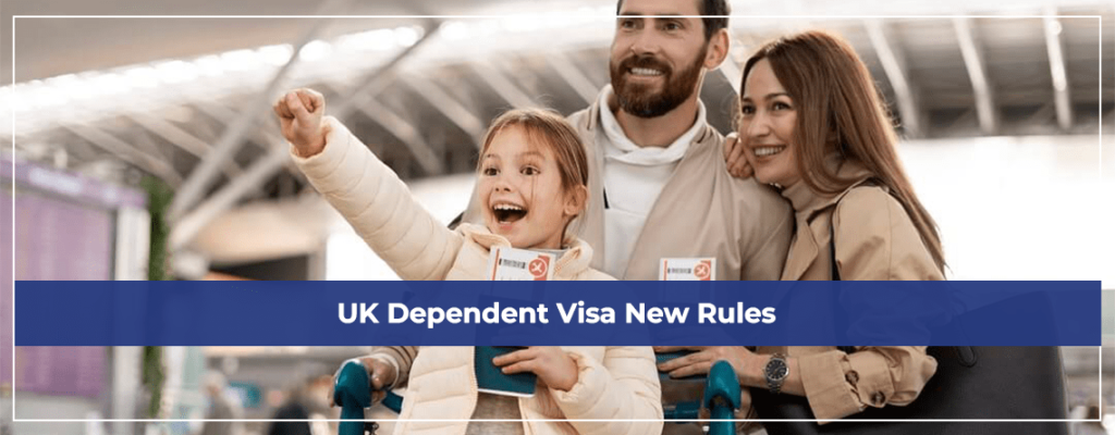UK Dependent Visa New Rules