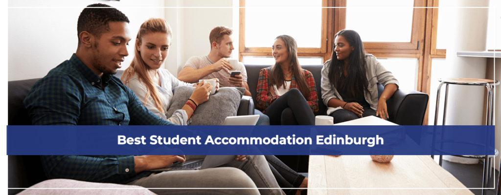 Best Student Accommodation Edinburgh