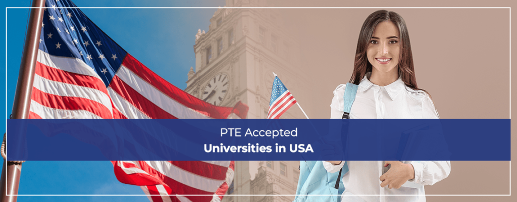 PTE Accepted Universities in USA