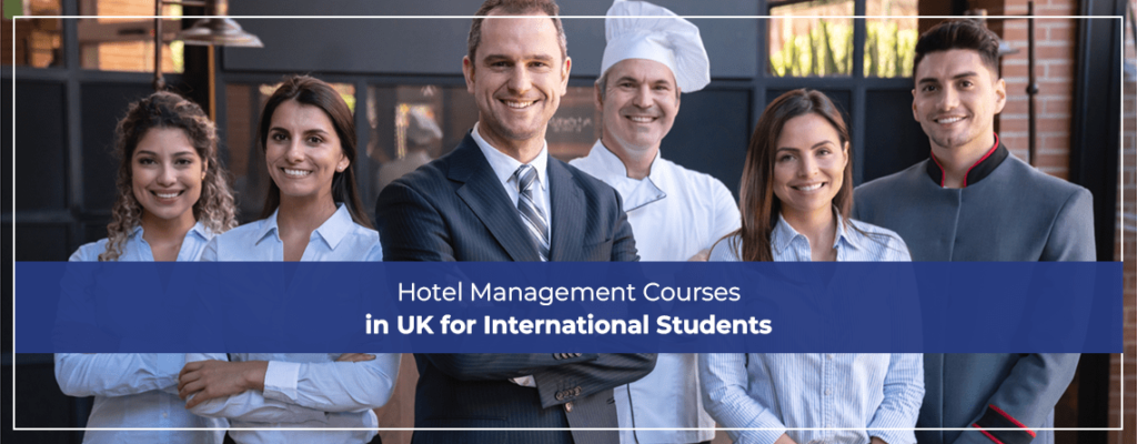 Hotel Management Courses in UK for International Students
