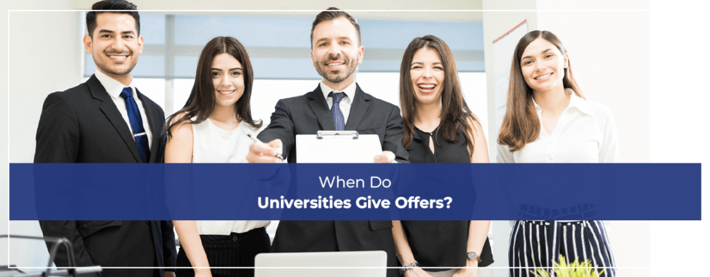 When Do Universities Give Offers