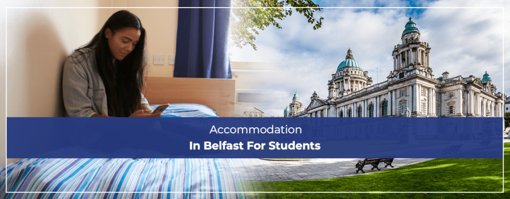 Accommodation In Belfast For Students