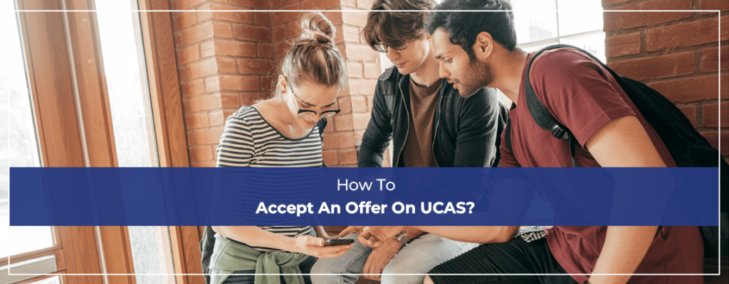 How To Accept An Offer On UCAS