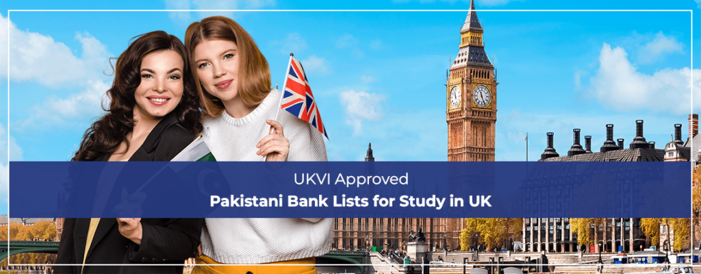 UKVI Approved Pakistani Bank Lists for Study in UK