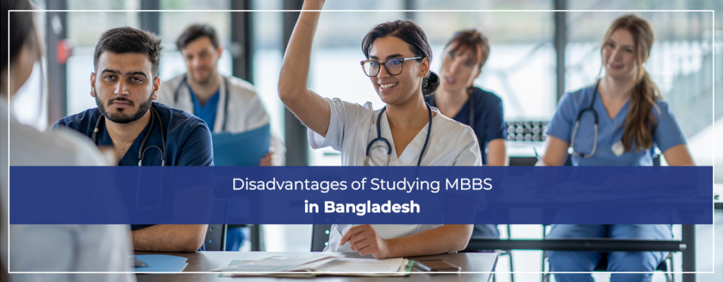 Disadvantages of Studying MBBS in Bangladesh