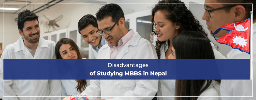Disadvantages of Studying MBBS in Nepal